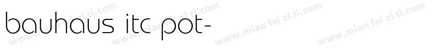 bauhaus itc pot字体转换